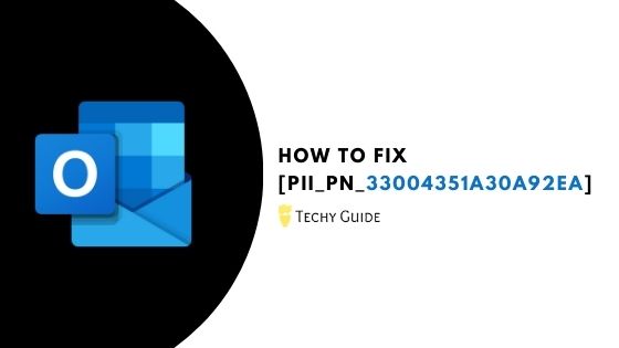 How to Fix [pii_pn_33004351a30a92ea] Error Code?