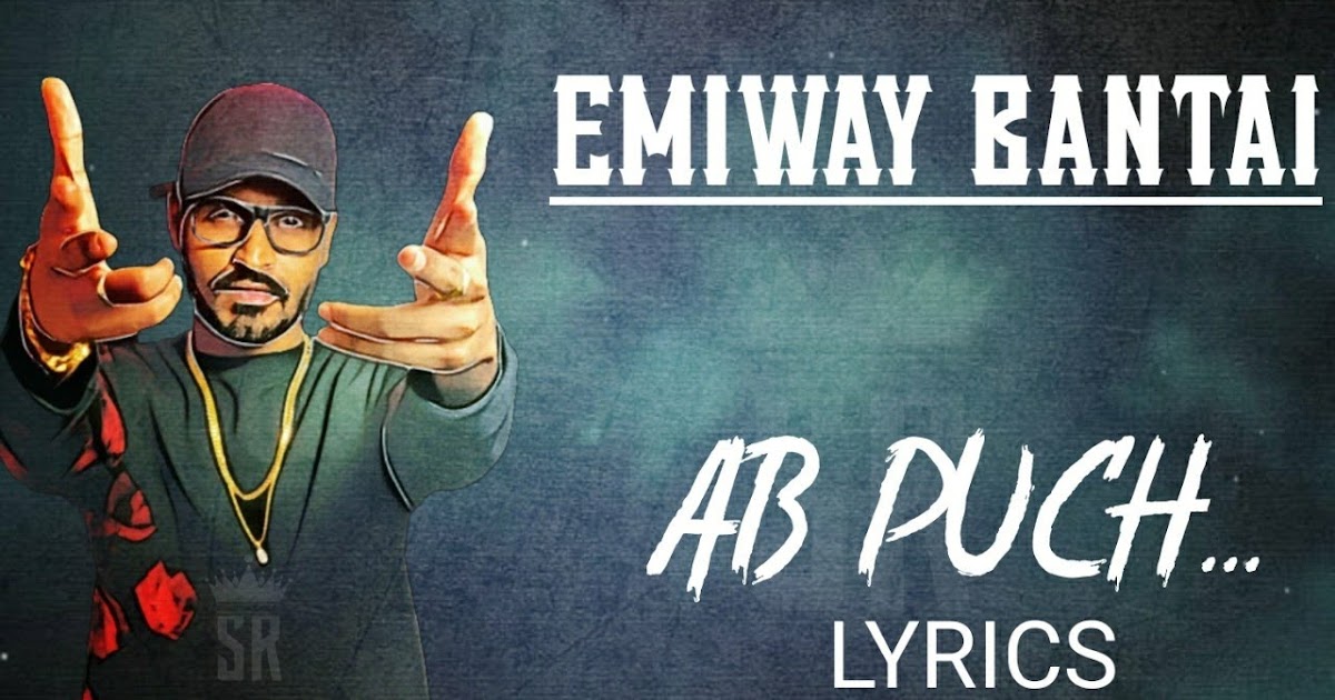 Ab Puch Emiway Bantai Song Lyrics | New Hindi Song