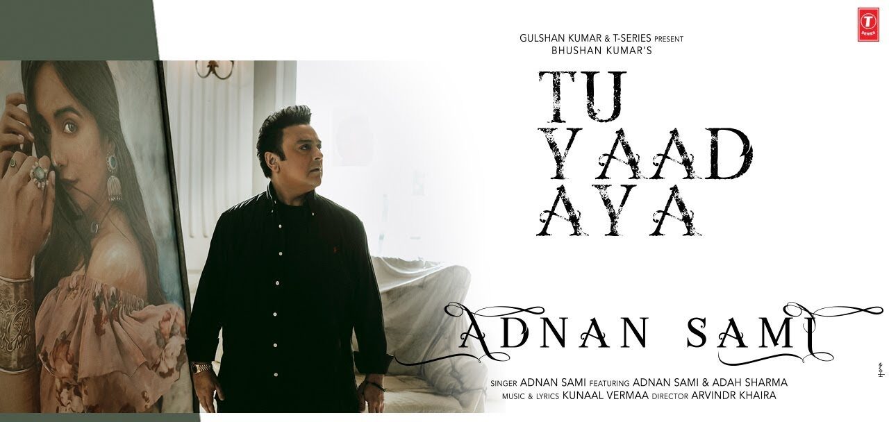 Tu Yaad Aya Song Lyrics – Adnan Sami – Adah Sharma – T-series