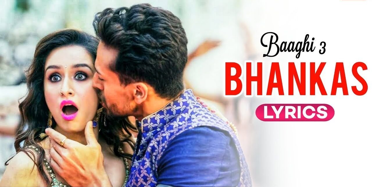 Bhankas Song Lyrics – Baaghi 3