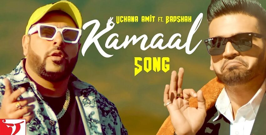 Kamaal Song Lyrics – Uchana Amit – ft. – Badshah