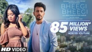 Bheegi Bheegi Song Lyrics Neha Kakkar, Tony Kakkar T-Series