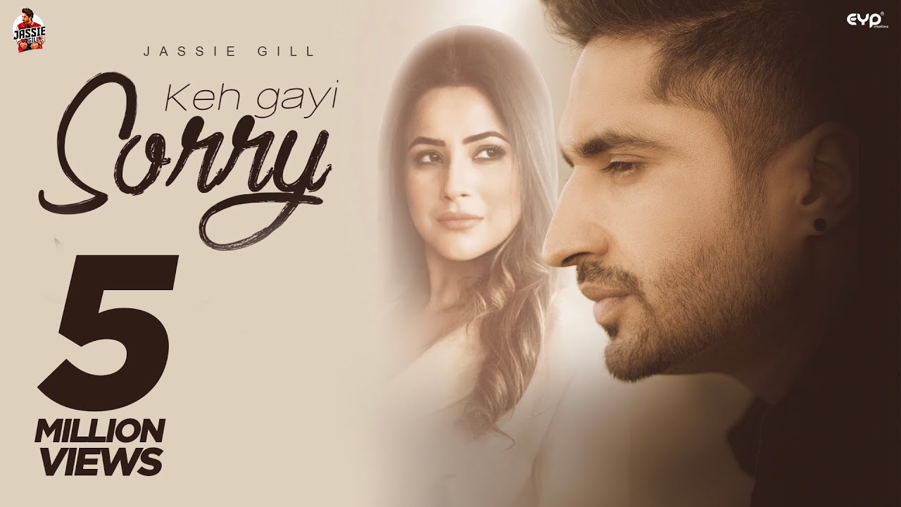 Keh Gayi Sorry Song Lyrics Jassi Gill Songs New Punjabi Song