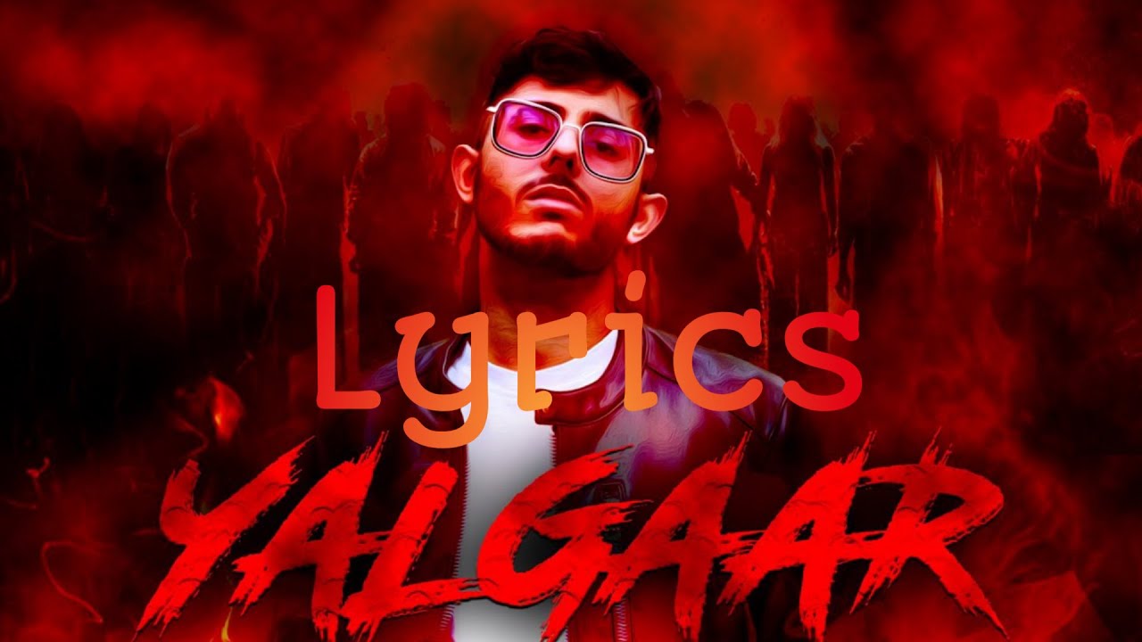 Yalgaar Carryminati Full Song Lyrics Hindi & English