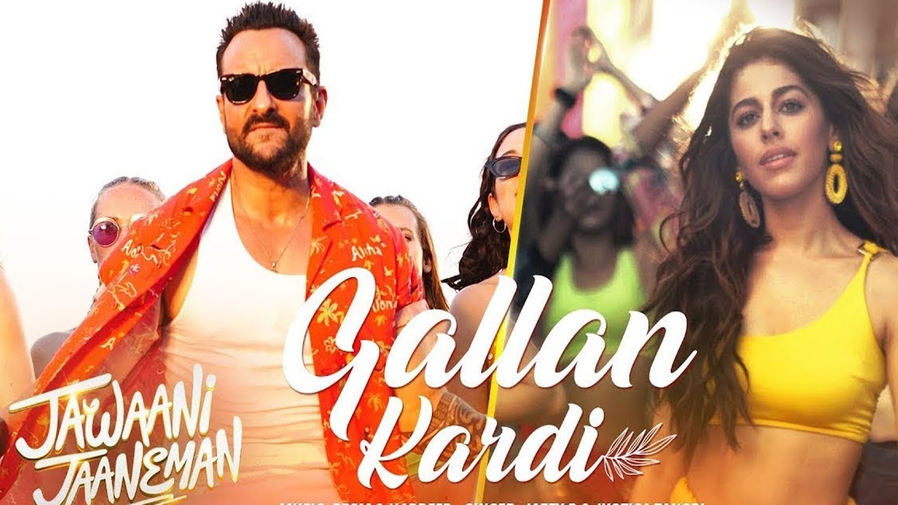 Gallan Kardi Song Lyrical – Jawaani Jaaneman