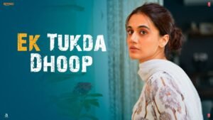 Ek Tukda Dhoop Song Lyrics – Thappad – Taapsee Pannu