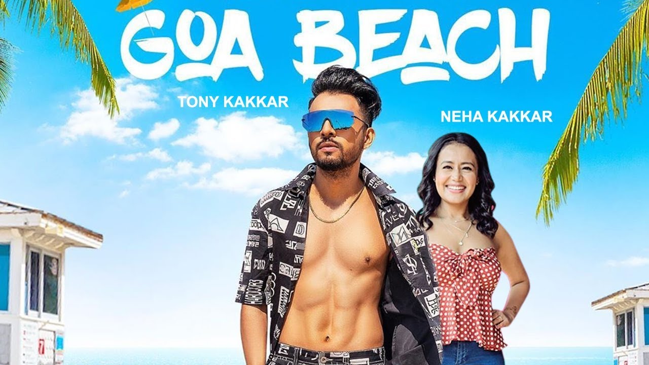 Goa Beach Song Lyrics – Tony Kakkar – Neha Kakkar